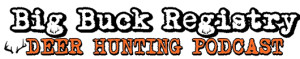 Big Buck Registry deer hunting podcast